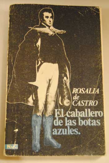 El caballero de las botas azules / Rosala de Castro