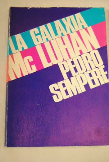 La galaxia Mc Luhan / Pedro Sempere