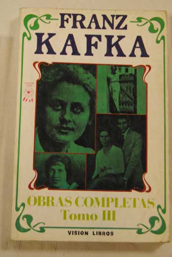 Obras completas tomo III Blumfeld un soltern El castillo / Franz Kafka