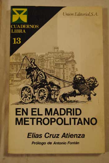 En el Madrid metropolitano / Elas Cruz Atienza