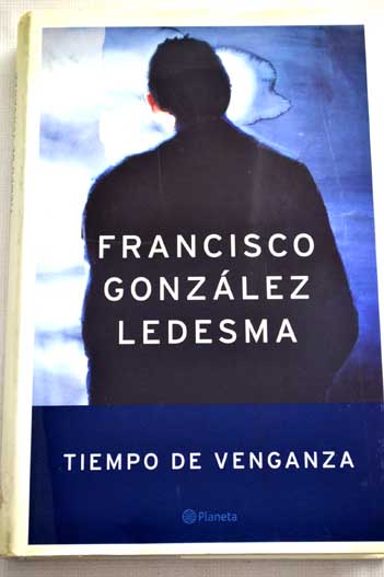 Tiempo de venganza / Francisco Gonzlez Ledesma