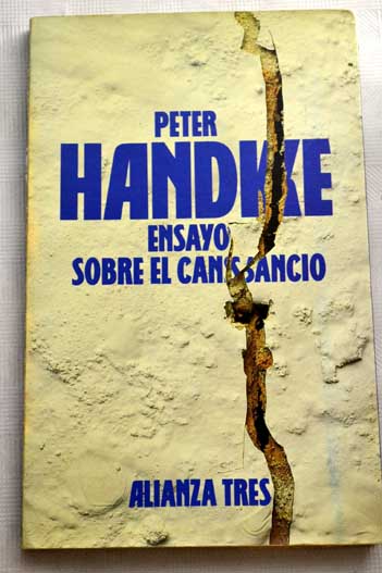 Ensayo sobre el cansancio / Peter Handke