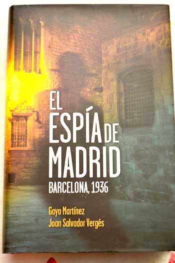 El espa de Madrid Barcelona 1936 / Goyo Martnez