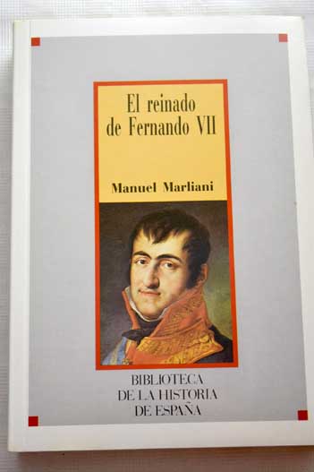 El Reinado de Fernando VII / Manuel Marliani