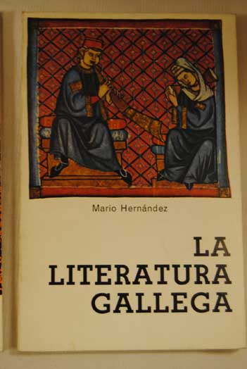 Breve introduccin a la literatura gallega 1200 1936 / Mario Hernndez