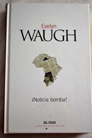 Noticia bomba / Evelyn Waugh