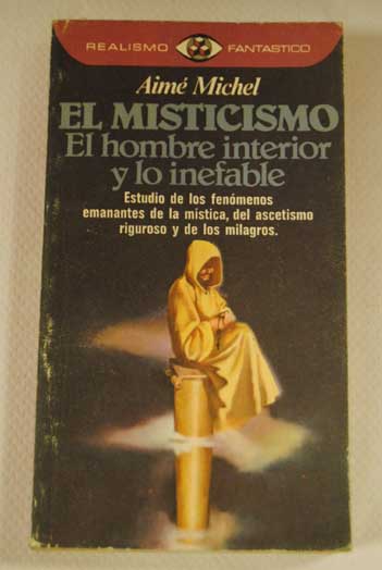 El misticismo el hombre interior y lo inefable / Aim Michel