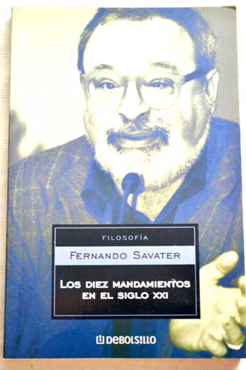 Los diez mandamientos en el siglo XXI / Fernando Savater