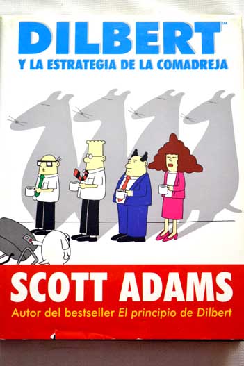 Dilbert y la estrategia de la comadreja / Scott Adams