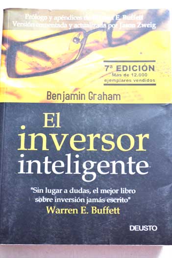 El inversor inteligente un libro de asesoramiento prctico / Benjamin Graham