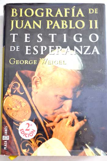 Biografa de Juan Pablo II testigo de esperanza / George Weigel