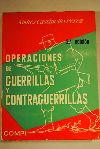 Operaciónes de guerrillas y contraguerrillas / Andrés Cassinello Pérez