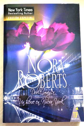 Doble imagen Un heroe en Nueva York / Nora Roberts