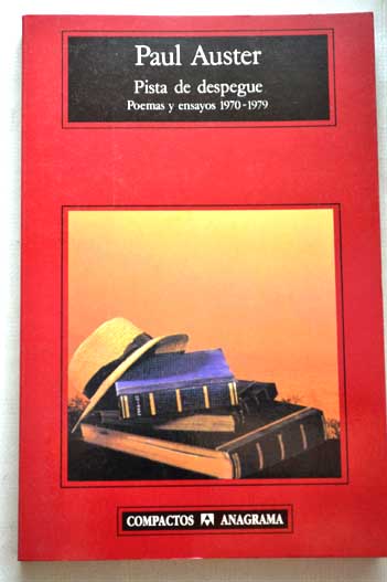 Pista de despegue seleccin de poemas y ensayos 1970 1979 / Paul Auster
