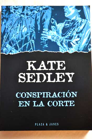 Conspiracin en la corte / Kate Sedley