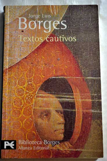 Textos cautivos / Jorge Luis Borges