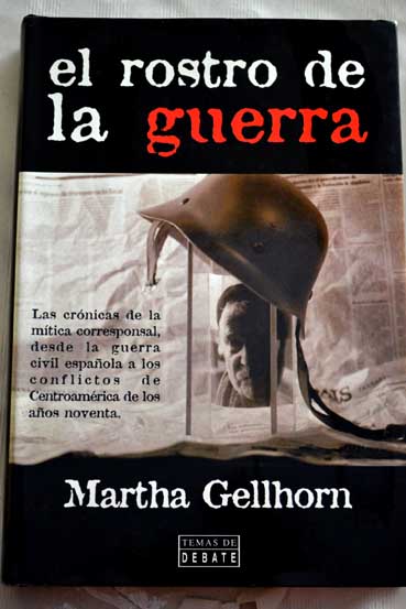El rostro de la guerra / Martha Gellhorn