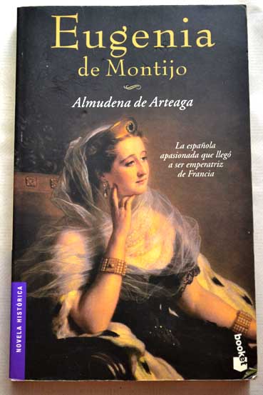 Eugenia de Montijo / Almudena de Arteaga