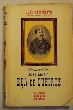 Un novelista Jos Mara Ea de Queiroz / Juan Sampelayo