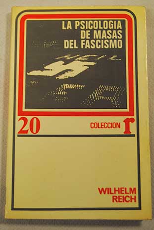 Psicologa de masas del fascismo / Wilhelm Reich