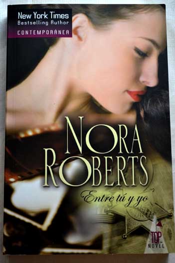 Entre t y yo / Nora Roberts
