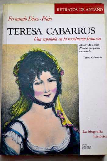 Teresa Cabarrs una espaola en la revolucin francesa / Fernando Daz Plaja