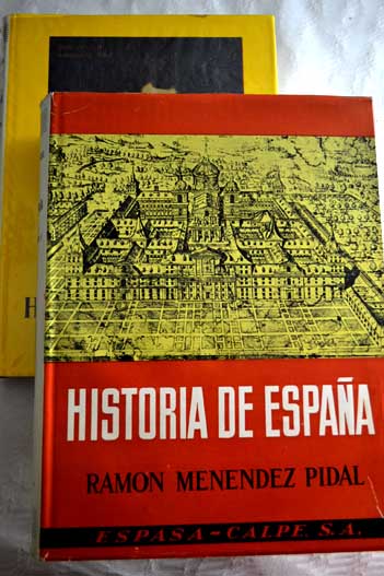 Historia de Espaa XIX Espaa en tiempo de Felipe II 1556 1598 / Ramn Menndez Pidal