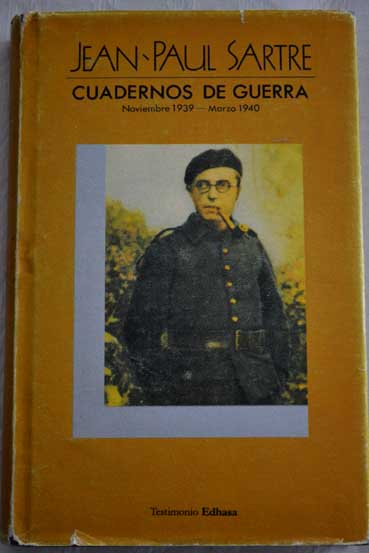 Cuadernos de guerra noviembre de 1939 marzo de 1940 / Jean Paul Sartre