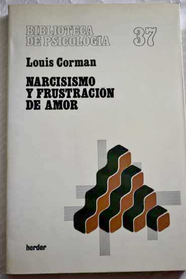 Narcisismo y frustración de amor / Louis Corman