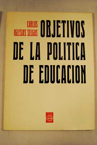 Objetivos de la política de educación / Carlos Iglesias Selgas
