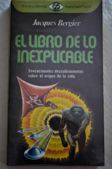 El libro de lo inexplicable / Jacques Bergier