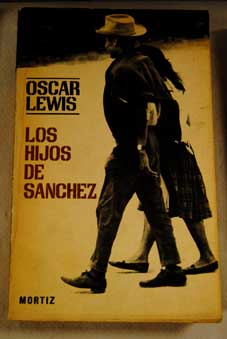 Los hijos de Snchez Autobiografa de una familia Mexicana / Oscar Lewis