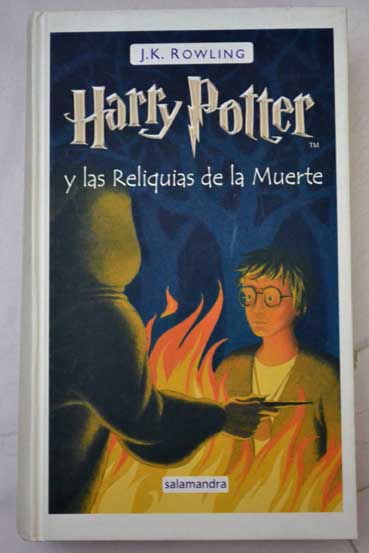 Harry Potter y las reliquias de la muerte / J K Rowling
