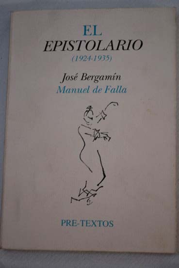 El epistolario Jos Bergamn Manuel de Falla 1924 1935 / Jos Bergamn