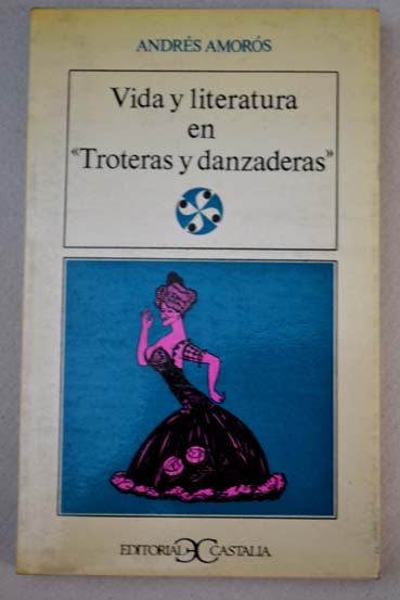 Vida y literatura en Troteras y danzaderas / Andrs Amors