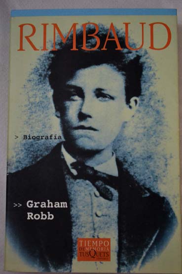 Rimbaud / Graham Robb