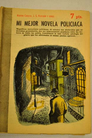 Mi mejor novela policaca / J S Fletcher y Otros Agatha Christie