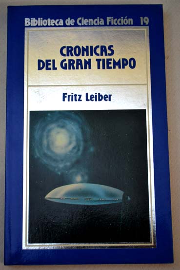 Crnicas del gran tiempo / Fritz Leiber
