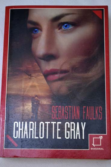 Charlotte Gray / Sebastin Faulks
