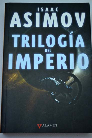 Triloga del imperio / Isaac Asimov