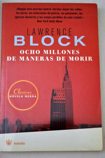Ocho millones de maneras de morir / Lawrence Block