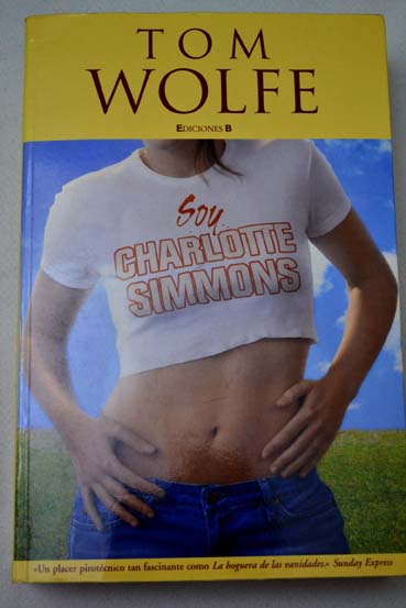 Soy Charlotte Simmons / Tom Wolfe