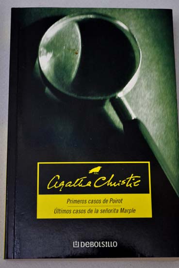 Primeros casos de Poirot ltimos casos de la seorita Marple / Agatha Christie