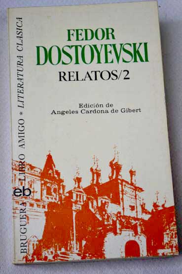 Relatos 2 / Fedor Dostoyevski