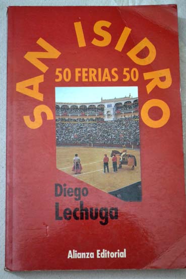 San Isidro 50 ferias 50 / Diego Lechuga