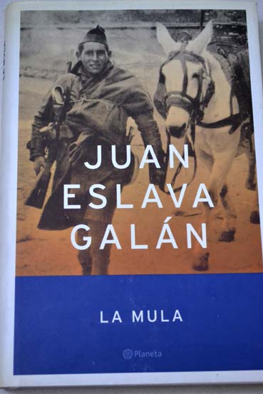 La mula / Juan Eslava Galn