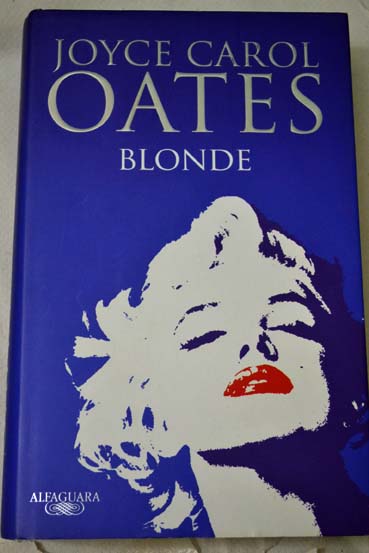 Blonde / Joyce Carol Oates