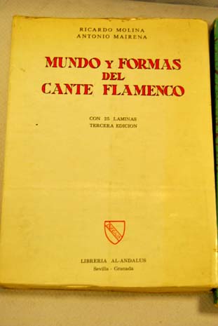 Mundo y formas del cante flamenco / Ricardo Molina