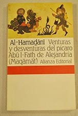 Venturas y desventuras del pcaro Abu l Fath de Alejandra Maqamat / Badi al Zaman Al Hamadani