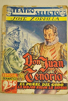 Don Juan Tenorio El pual del godo La mejor razn la espada / Jos Zorrilla